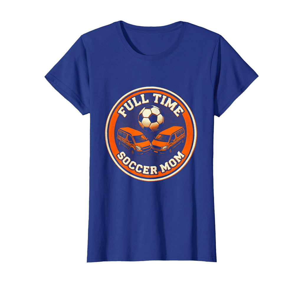 Full Time Soccer Mom Proud Sports T-Shirt - Unique Graphic for Adults - T-Shirt, Sweatshirt, Hoodie
