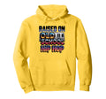 Raised Old School Hip Hop Cassette Hoodie - Streetwear Style Men Women - T-Shirt, Sweatshirt, Hoodie