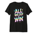 Lets Go All We Do Is Win Spirit Week T-Shirt - Minimalist Print Men Women - T-Shirt, Sweatshirt, Hoodie
