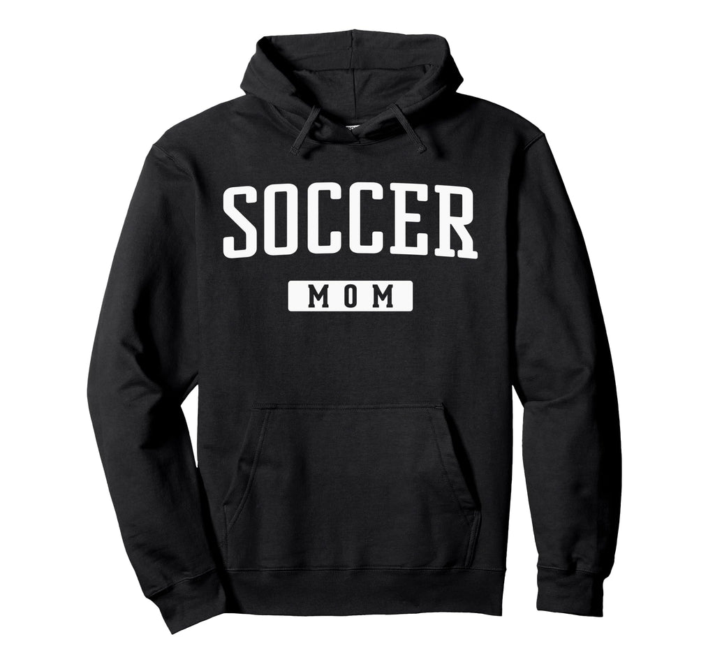 Soccer Mom Hoodie - Novelty Apparel Unisex - T-Shirt, Sweatshirt, Hoodie