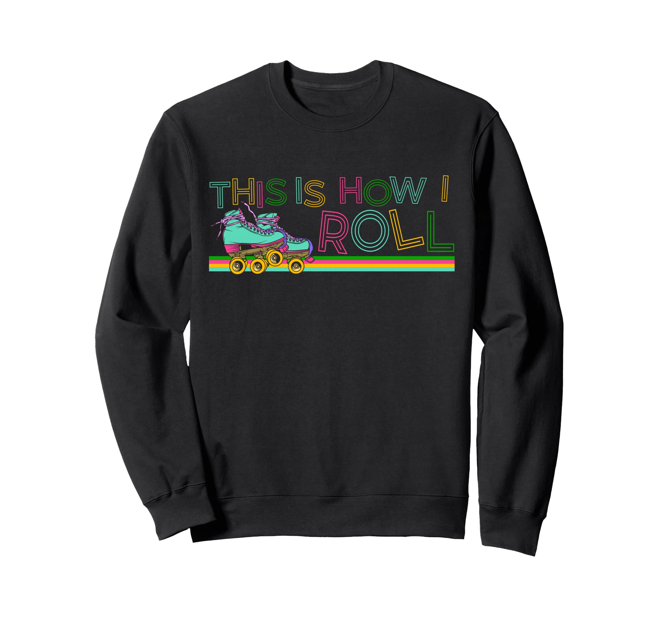 Roller Skating Skate 1970S This Is Sweatshirt - Novelty Apparel for Adults - T-Shirt, Sweatshirt, Hoodie