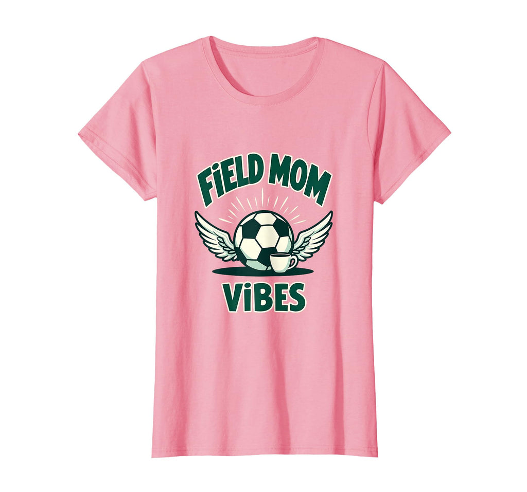 Field Mom Vibes Soccer Mom T-Shirt - Casual Everyday Wear Unisex - T-Shirt, Sweatshirt, Hoodie