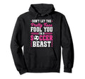 Soccer Pretty Face Soccer Beast Hoodie - Fun Novelty Design for Adults - T-Shirt, Sweatshirt, Hoodie