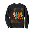 Roller Skating Skate 1970S Lets Sweatshirt - Aesthetic Graphic Men Women - T-Shirt, Sweatshirt, Hoodie
