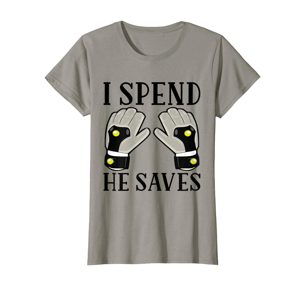I Spend He Saves Goalie Goalkeeper T-Shirt - Graphic Print for Adults - T-Shirt, Sweatshirt, Hoodie