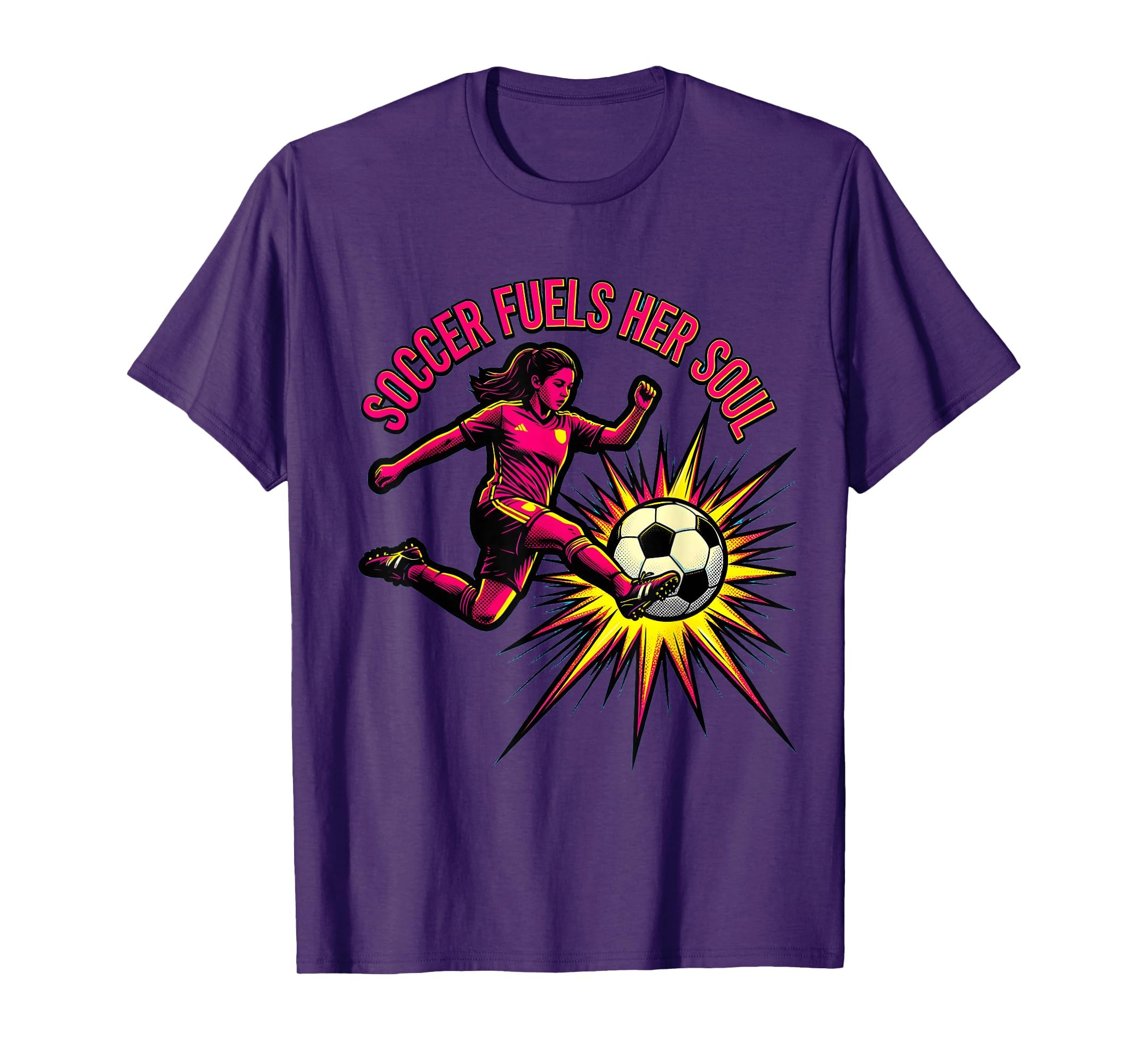Soccer Fuels Her Soul Soccer T-Shirt - Casual Everyday Wear Unisex - T-Shirt, Sweatshirt, Hoodie