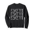Esketit Esketit Esketit Gangsta Trap Sweatshirt - Graphic Print Men Women - T-Shirt, Sweatshirt, Hoodie