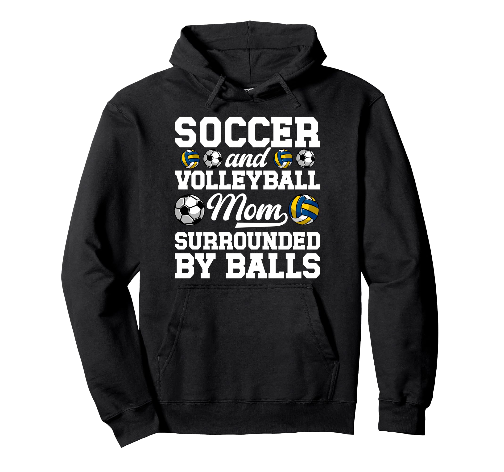 Soccer And Volleyball Mom Funny Hoodie - Aesthetic Graphic for Adults - T-Shirt, Sweatshirt, Hoodie