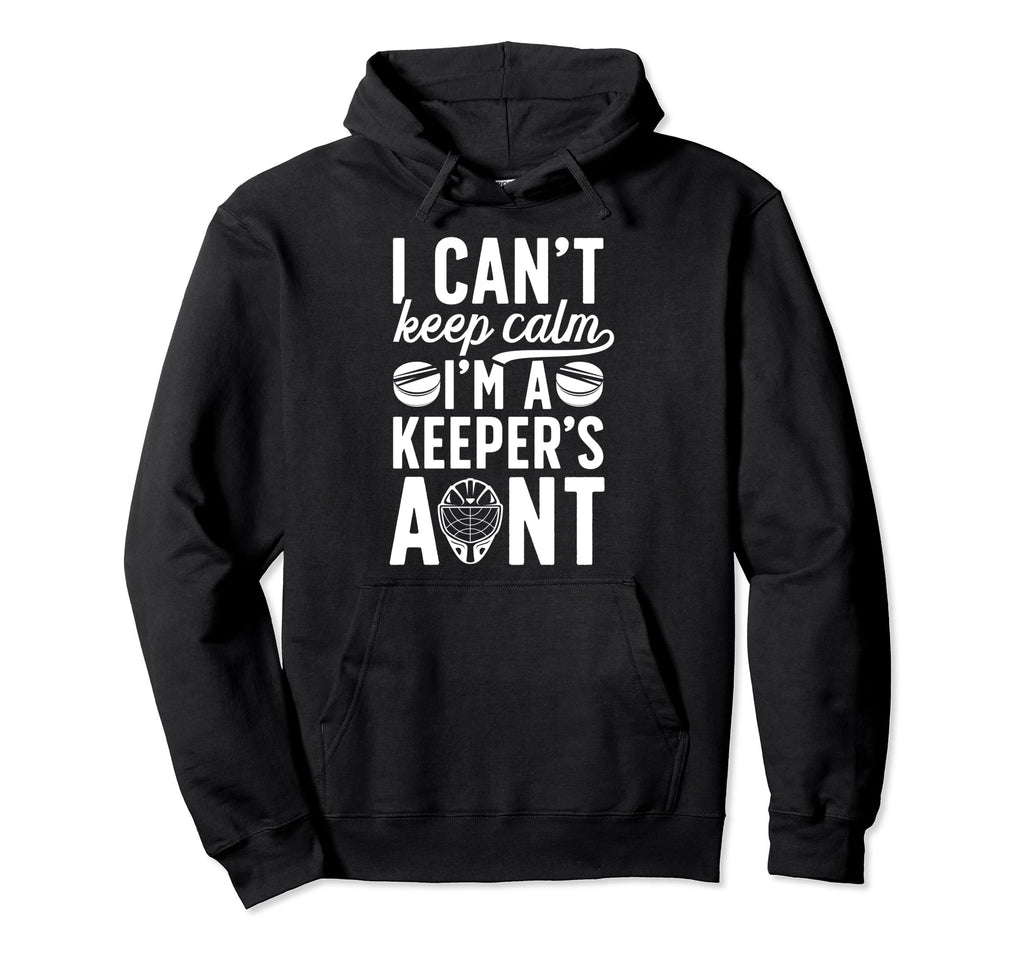 Im Hockey Keeper Aunt Ice Hockey Goalie Hoodie - Trendy Graphic for Adults - T-Shirt, Sweatshirt, Hoodie