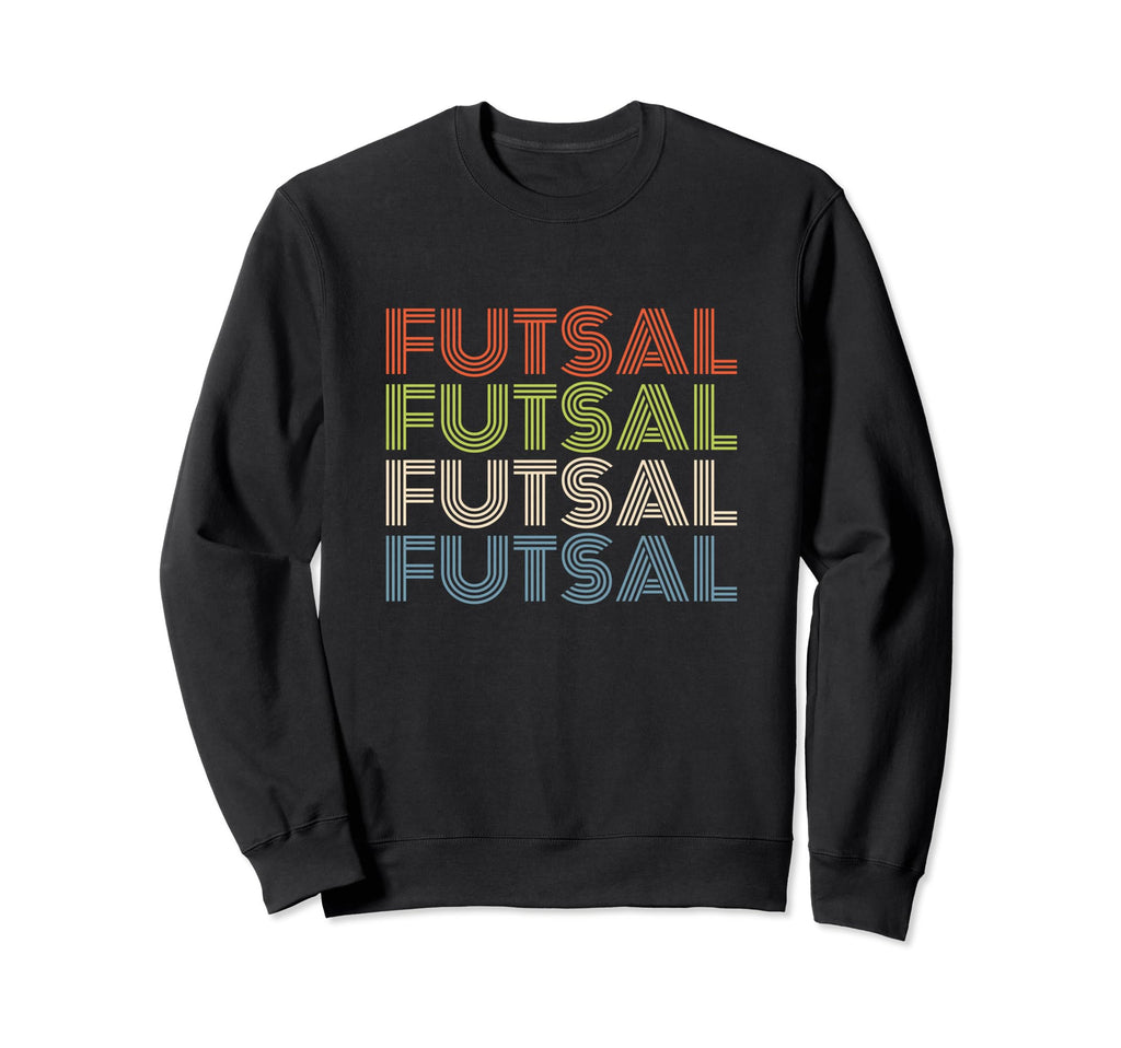 Futsal Coach Futsal Sweatshirt - Trendy Graphic Unisex - T-Shirt, Sweatshirt, Hoodie