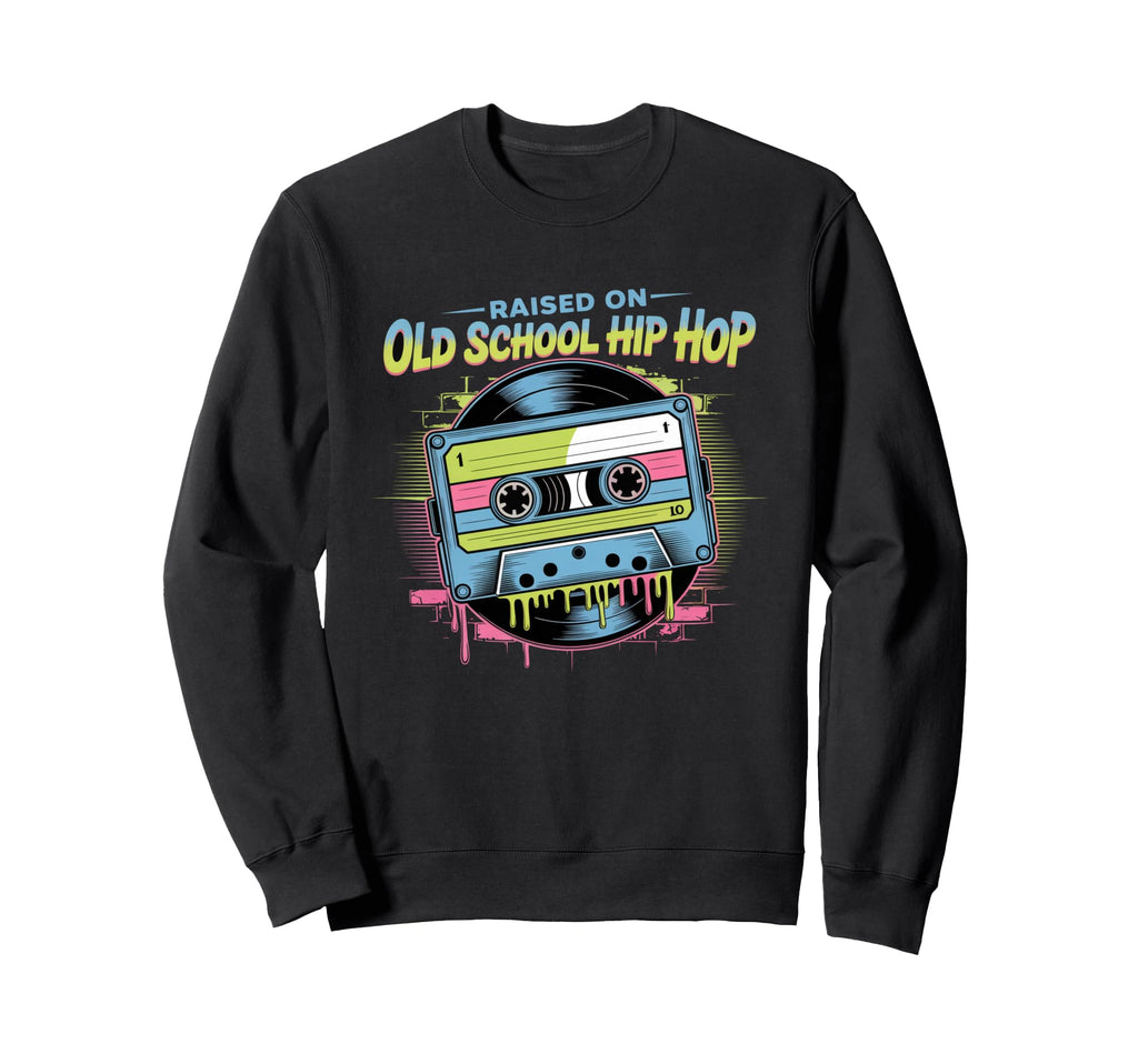 Raised Old School Hip Hop Cassette Vinyl Sweatshirt - Trendy Graphic Unisex - T-Shirt, Sweatshirt, Hoodie