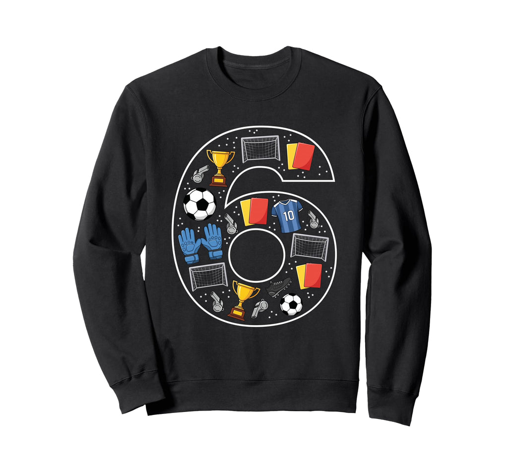 6Th Birthday 6 Year Old Football Sweatshirt - Streetwear Style Unisex - T-Shirt, Sweatshirt, Hoodie