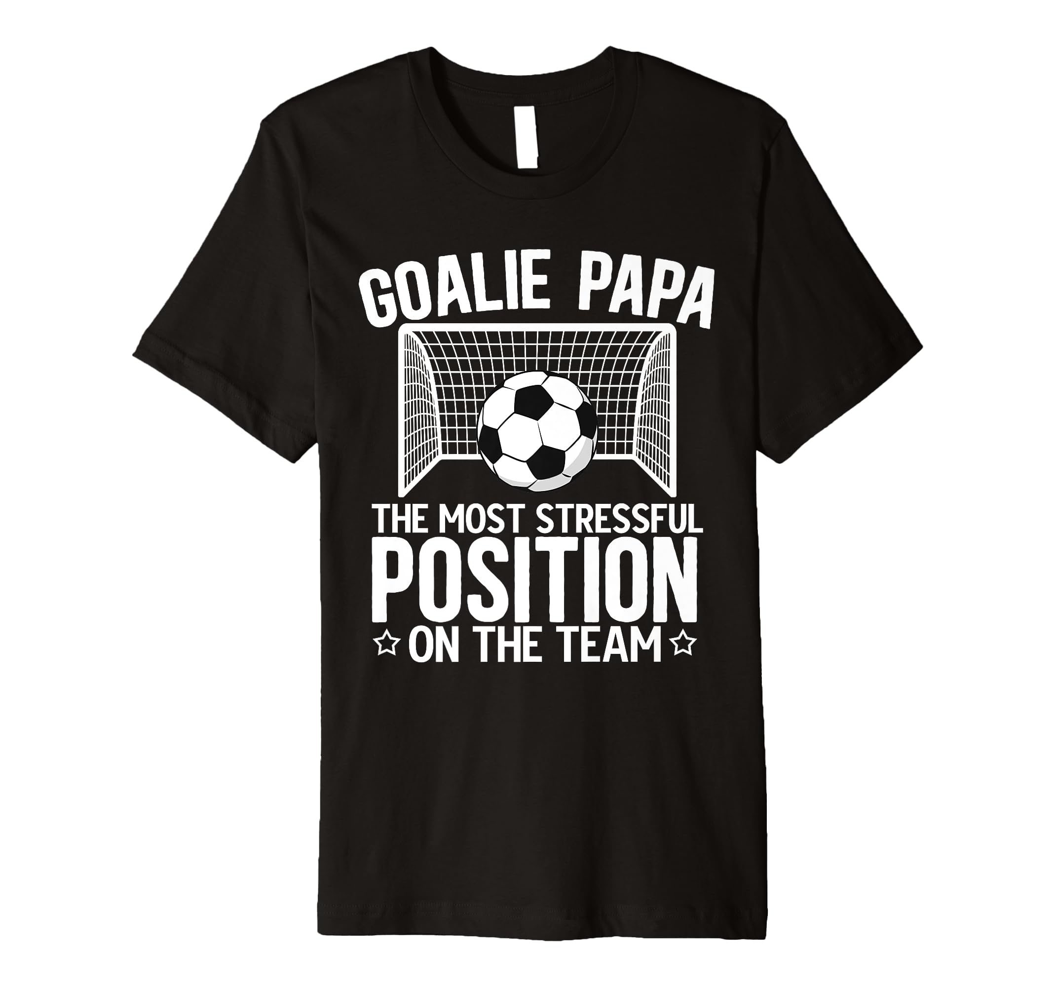 Mens Soccer Goalie Papa Funny Papa T-Shirt - Fun Novelty Design Men Women - T-Shirt, Sweatshirt, Hoodie