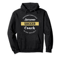 Soccer Coach Funny Hoodie - Graphic Print Unisex - T-Shirt, Sweatshirt, Hoodie