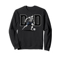 Dad Soccer Daddy Football Father Sweatshirt - Fun Novelty Design Men Women - T-Shirt, Sweatshirt, Hoodie