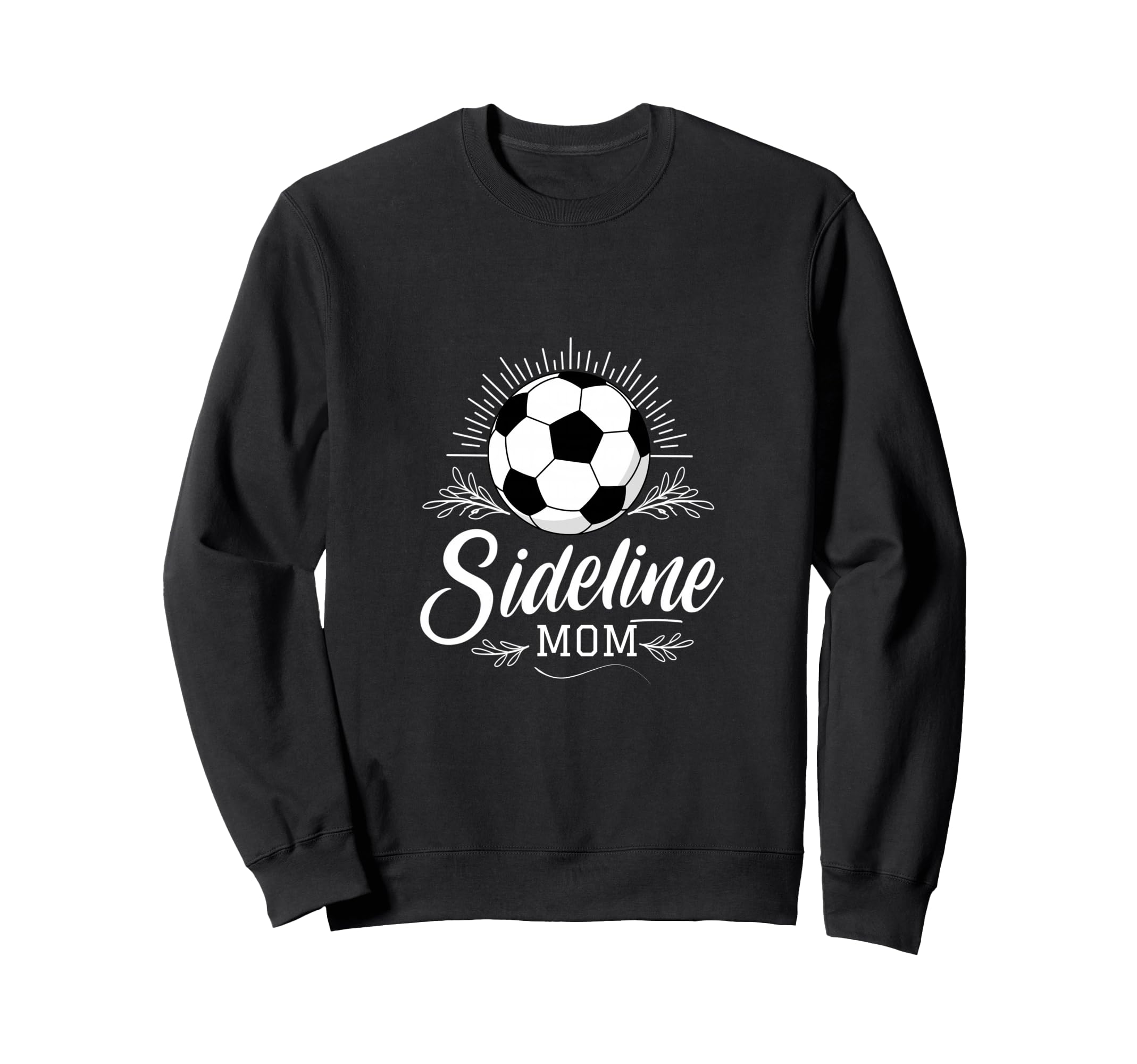 Sideline Mom Soccer Mama Soccer Sweatshirt - Fun Novelty Design for Adults - T-Shirt, Sweatshirt, Hoodie