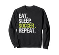 Eat Sleep Soccer Repeat Player Fan Sweatshirt - Custom Art Print Unisex - T-Shirt, Sweatshirt, Hoodie