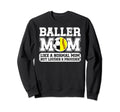 Baller Mom Louder Prouder Softball Sweatshirt - Graphic Print Unisex - T-Shirt, Sweatshirt, Hoodie