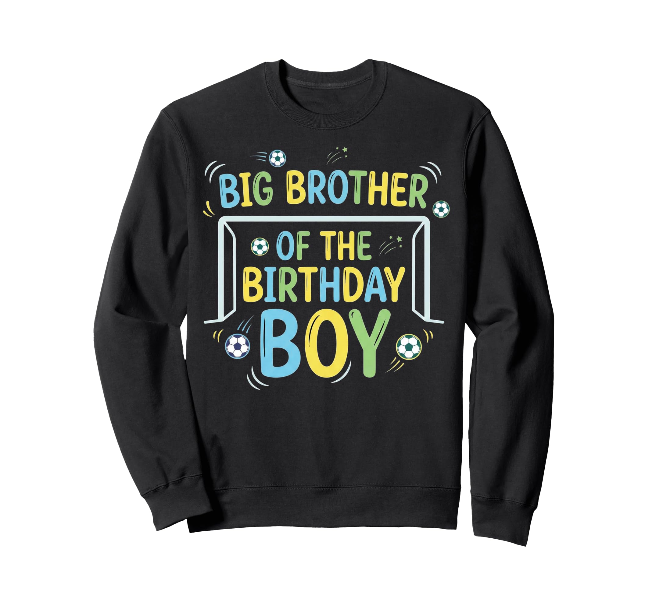Big Brother Birthday Soccer Ball Sweatshirt - Graphic Print Men Women - T-Shirt, Sweatshirt, Hoodie