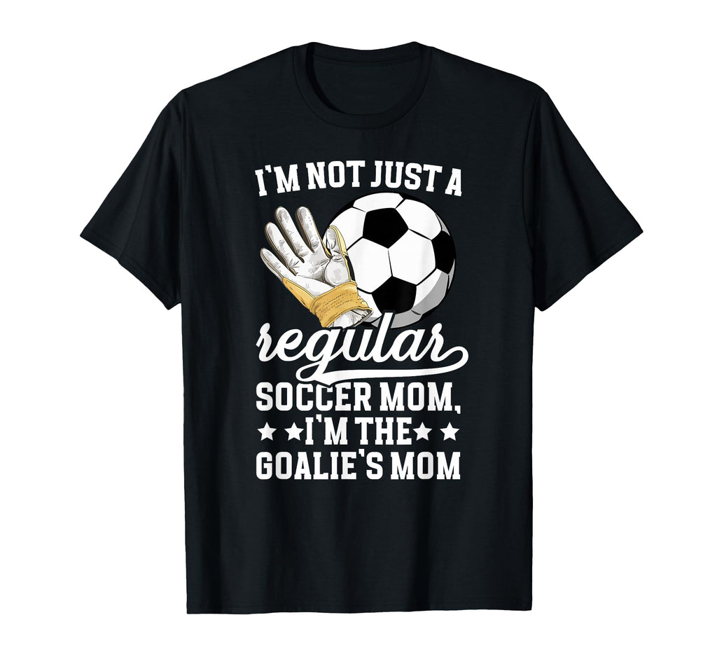 Im Soccer Goalkeeper Mom Soccer Keeper T-Shirt - Streetwear Style Unisex - T-Shirt, Sweatshirt, Hoodie