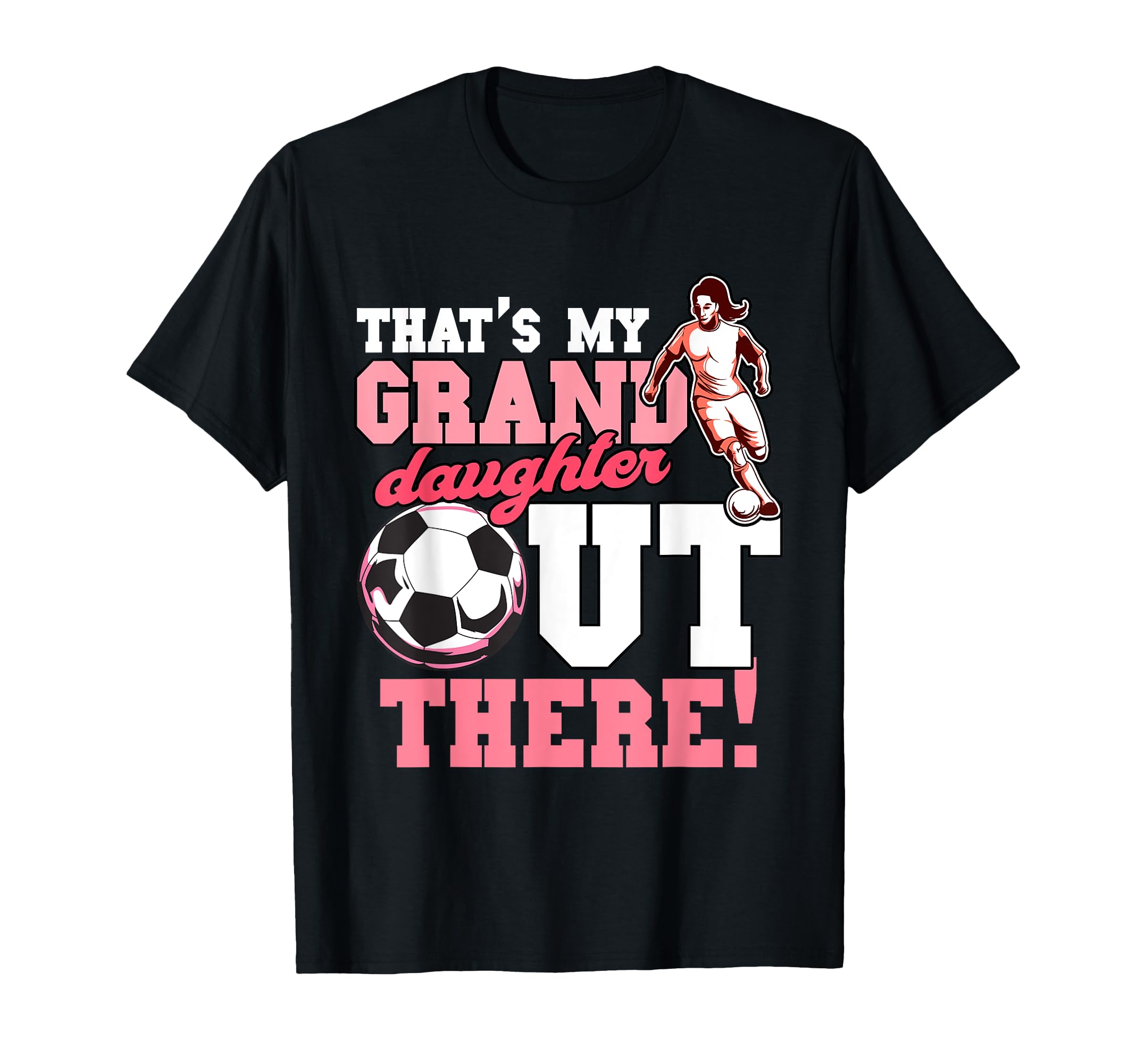 Thats My Grand Daughter Out There T-Shirt - Streetwear Style Men Women - T-Shirt, Sweatshirt, Hoodie
