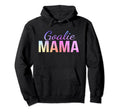 Goalie Mama Goalie Mom Lacrosse Hoodie - Casual Everyday Wear Unisex - T-Shirt, Sweatshirt, Hoodie