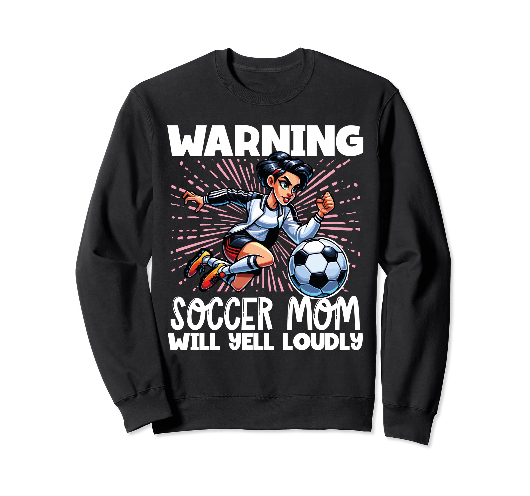 Warning Soccer Mom Will Yell Sweatshirt - Aesthetic Graphic Men Women - T-Shirt, Sweatshirt, Hoodie