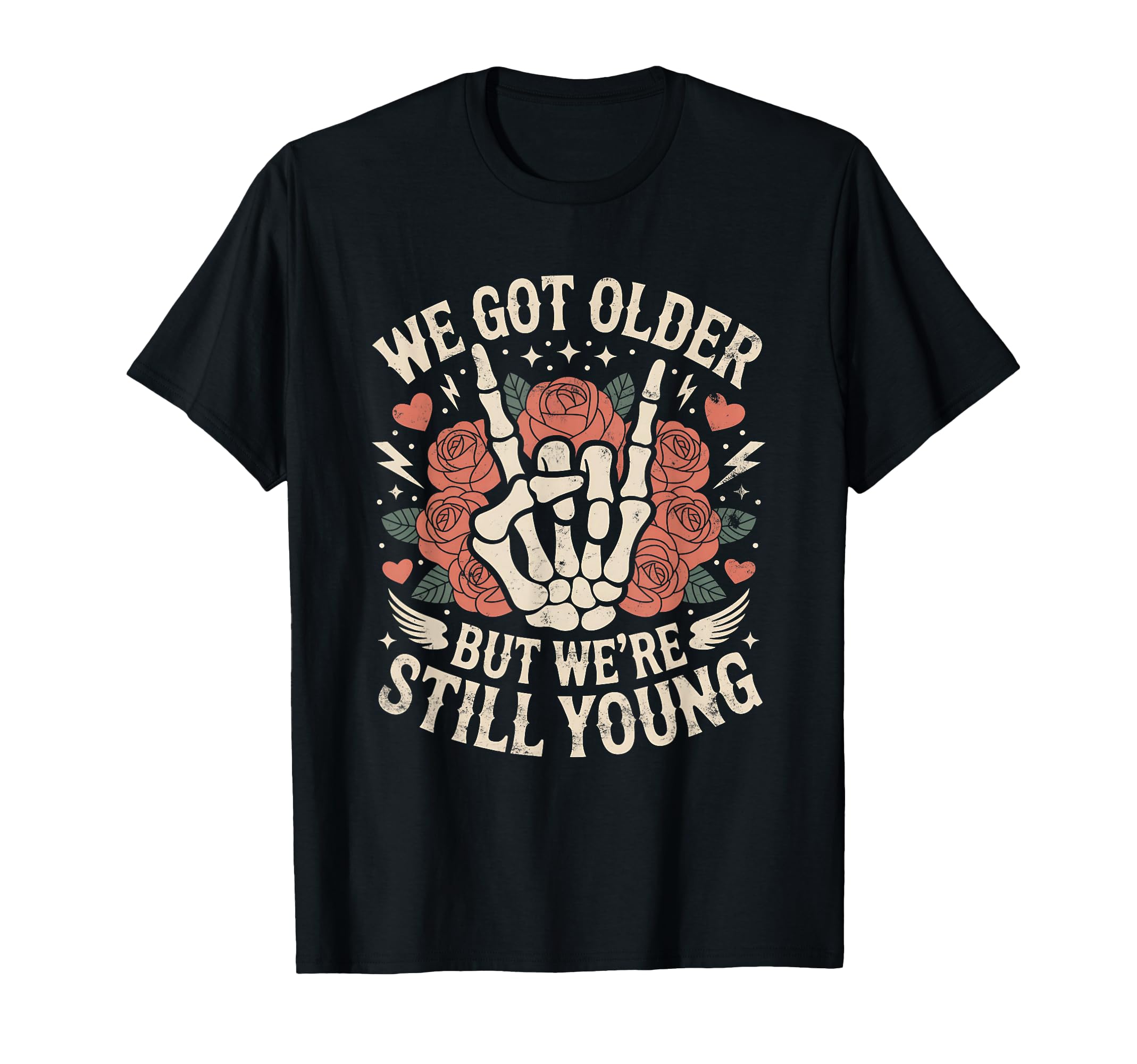 We Got Older But Were Still Young T-Shirt - Custom Art Print Men Women - T-Shirt, Sweatshirt, Hoodie