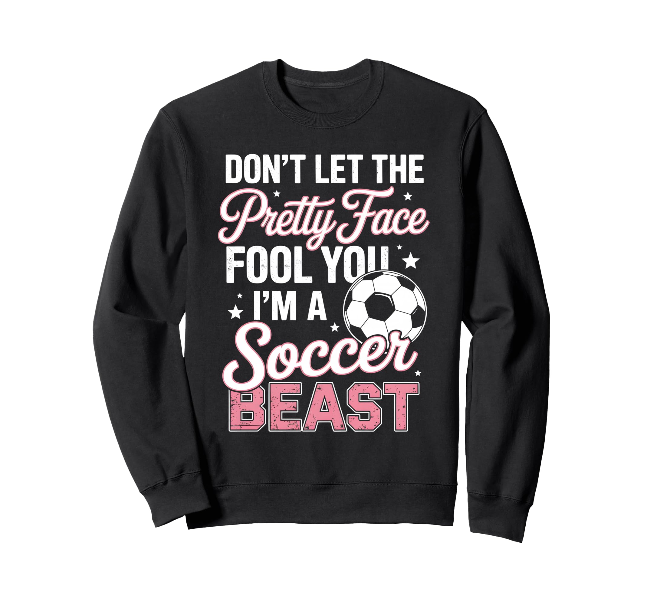 Dont Let Pretty Face Fool You Sweatshirt - Minimalist Print for Adults - T-Shirt, Sweatshirt, Hoodie