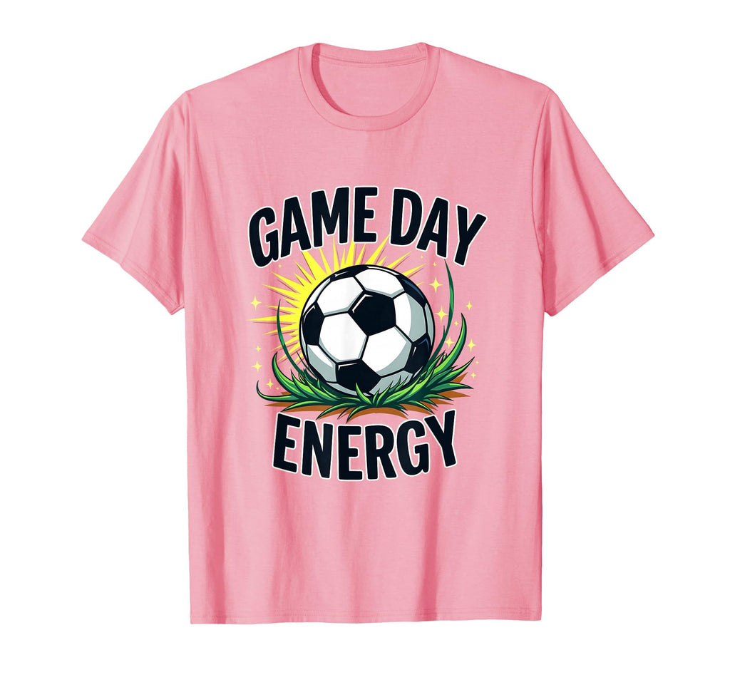 Game Day Energy Soccer Fan T-Shirt - Casual Everyday Wear Unisex - T-Shirt, Sweatshirt, Hoodie