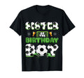 Sister Birthday Soccer Group Family T-Shirt - Streetwear Style for Adults - T-Shirt, Sweatshirt, Hoodie