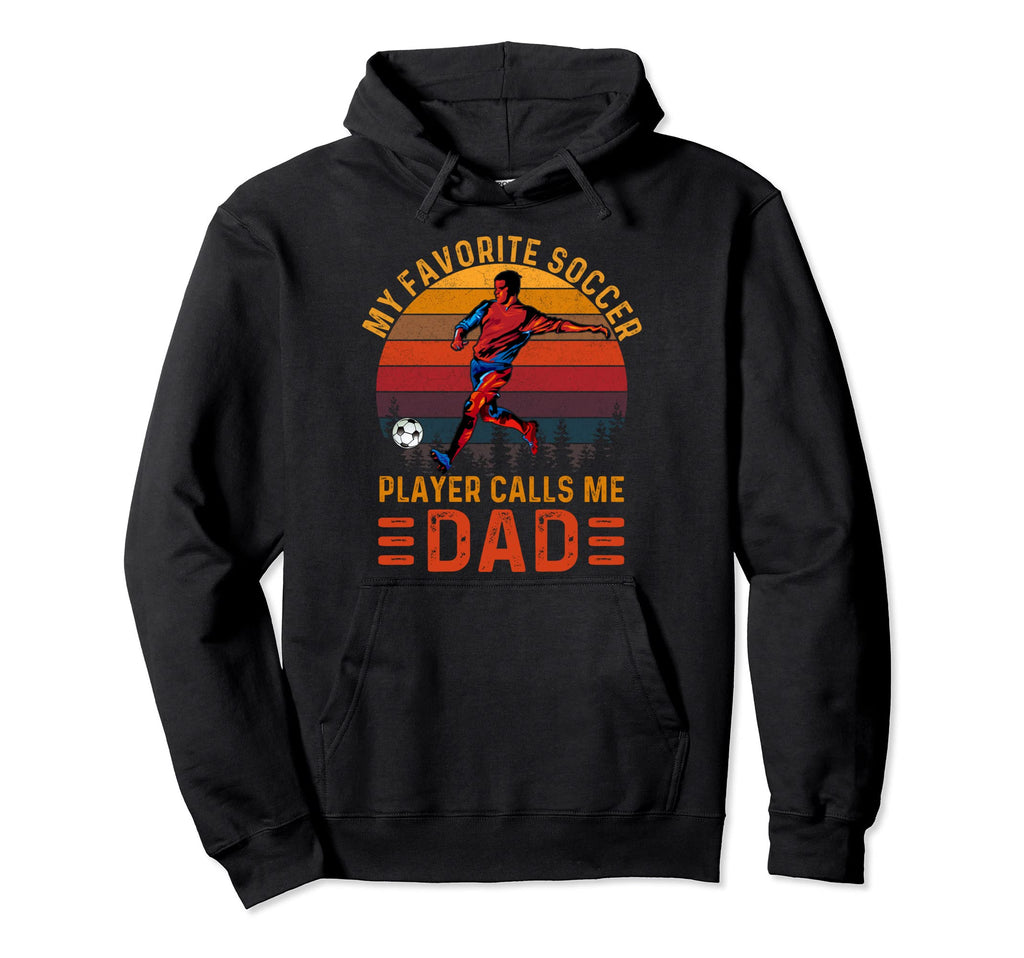 My Favorite Soccer Player Calls Me Hoodie - Custom Art Print for Adults - T-Shirt, Sweatshirt, Hoodie