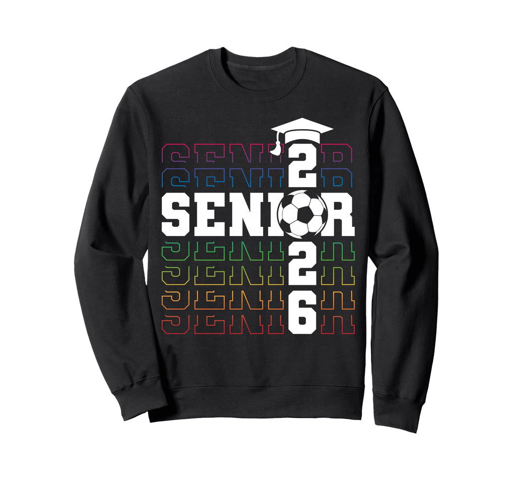 Senior 2026 Graduation Class 2026 Sweatshirt - Novelty Apparel Men Women - T-Shirt, Sweatshirt, Hoodie