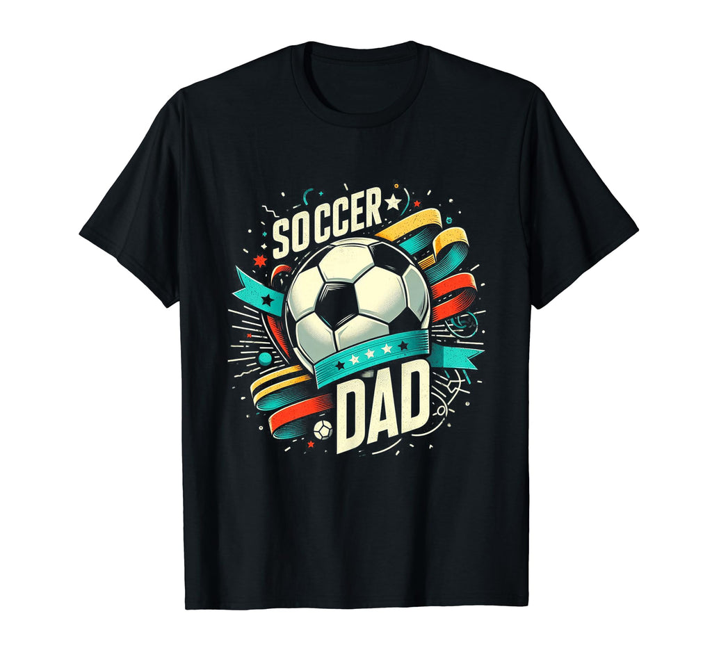 Soccer Dad Family Matching Dad Fathers Day T-Shirt - Novelty Apparel Unisex - T-Shirt, Sweatshirt, Hoodie