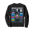Never Forget Floppy Disk Vhs Cassette Sweatshirt - Unique Graphic Unisex - T-Shirt, Sweatshirt, Hoodie
