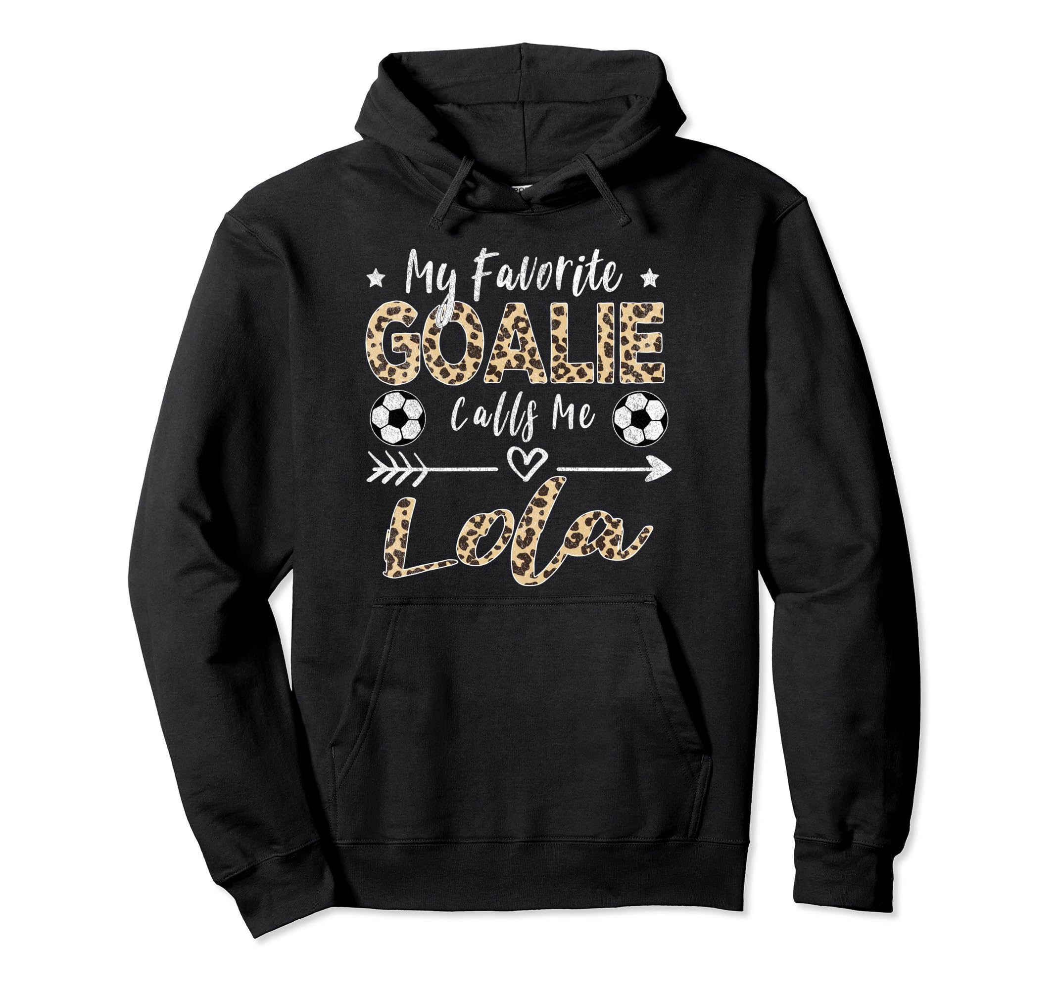 My Favorite Goalie Calls Me Lola Hoodie - Unique Graphic for Adults - T-Shirt, Sweatshirt, Hoodie