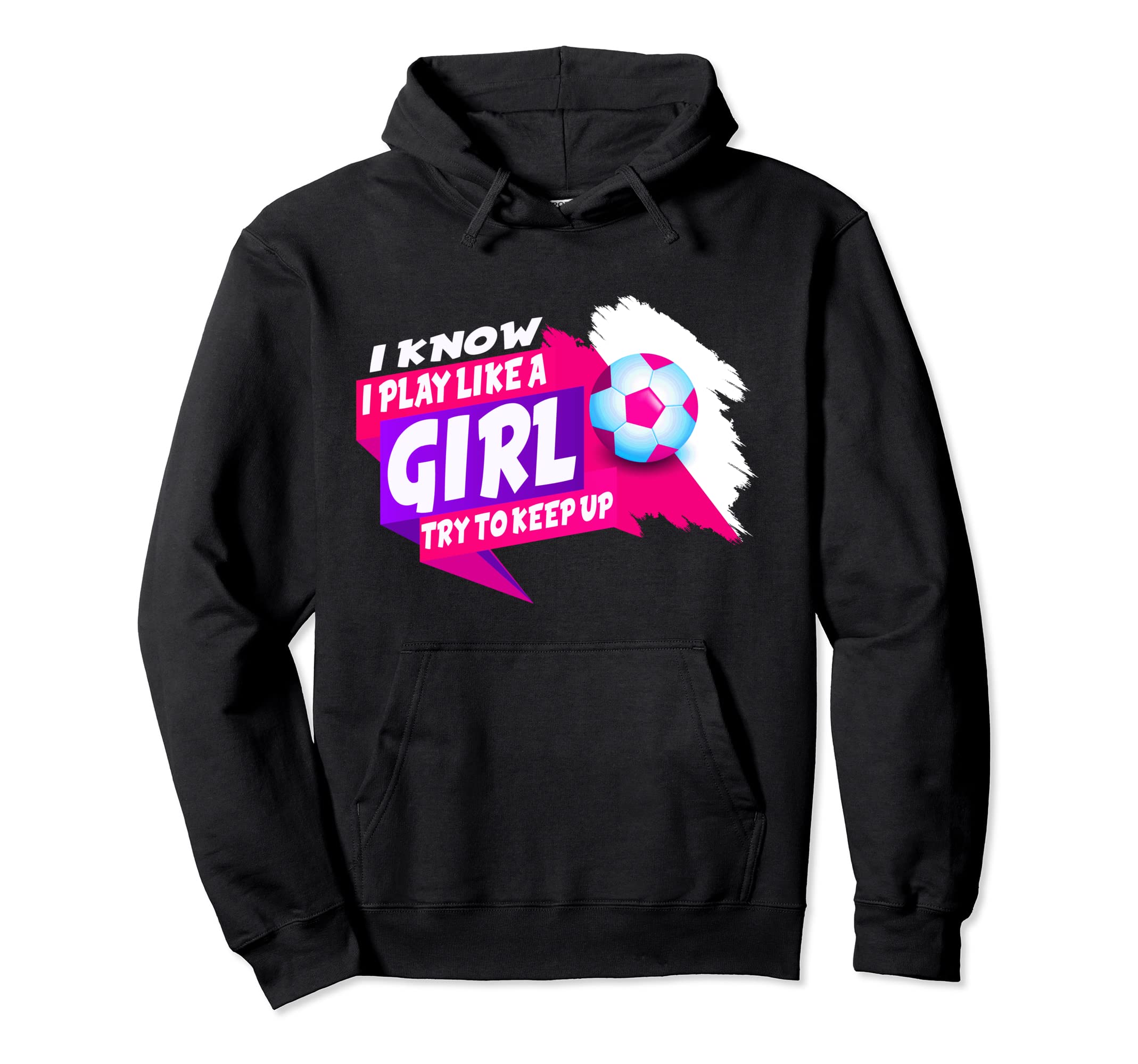 I Know I Play Like Try To Keep Up Hoodie - Casual Everyday Wear for Adults - T-Shirt, Sweatshirt, Hoodie