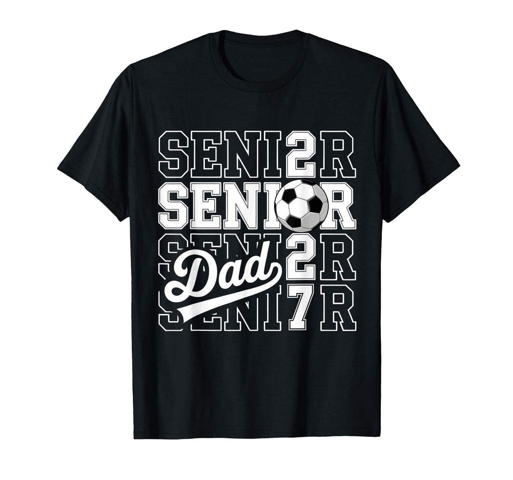 Proud Dad 2027 Senior Graduate Soccer T-Shirt - Trendy Graphic Men Women - T-Shirt, Sweatshirt, Hoodie