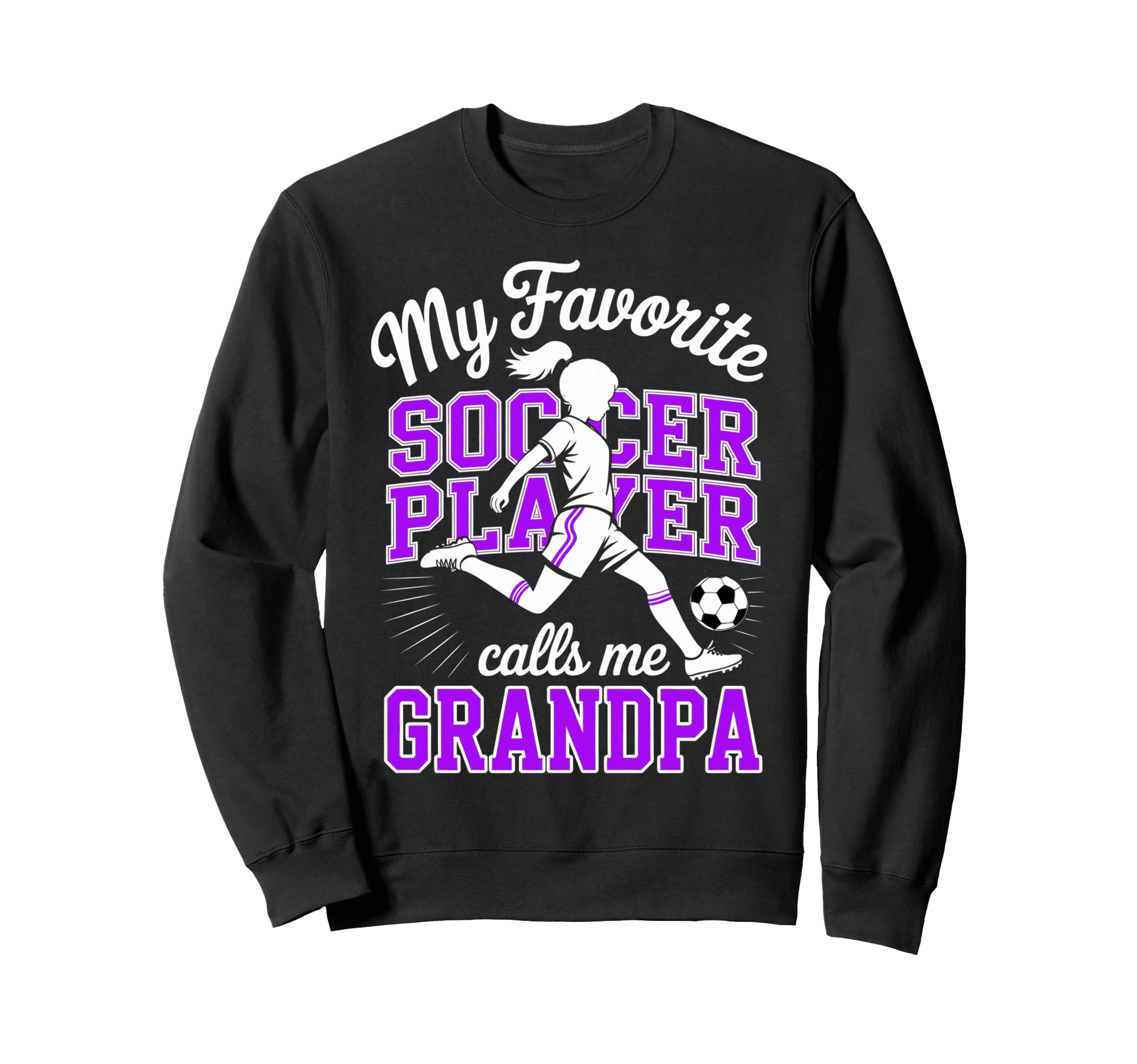 Soccer Favorite Soccer Player Calls Sweatshirt - Streetwear Style Unisex - T-Shirt, Sweatshirt, Hoodie