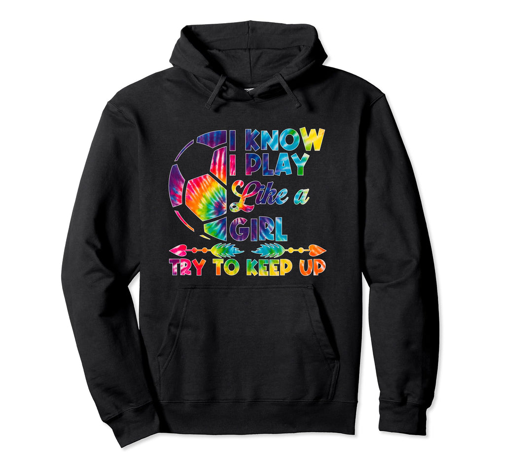 I Know I Play Like Soccer Hoodie - Minimalist Print Unisex - T-Shirt, Sweatshirt, Hoodie