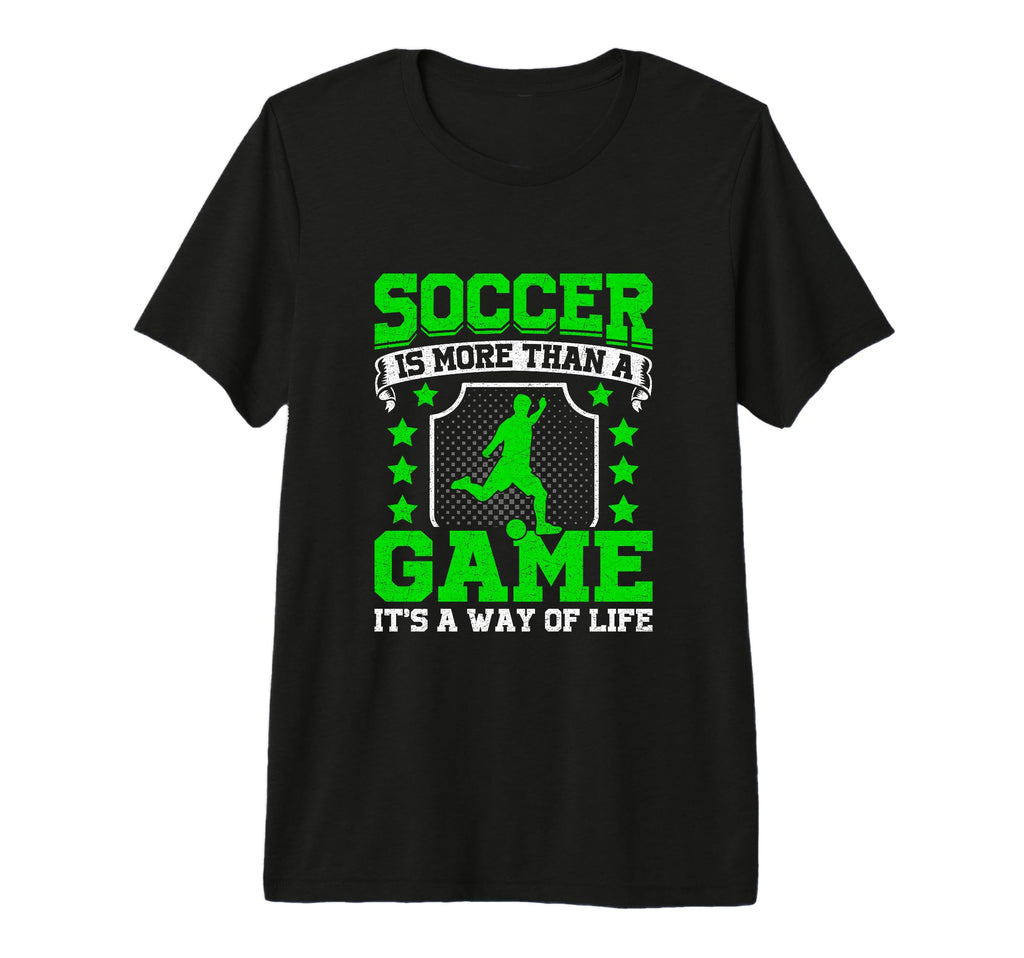Soccer Is More Than Game Its Way Life Tri T-Shirt - Unique Graphic Unisex - T-Shirt, Sweatshirt, Hoodie