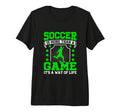 Soccer Is More Than Game Its Way Life Tri T-Shirt - Unique Graphic Unisex - T-Shirt, Sweatshirt, Hoodie