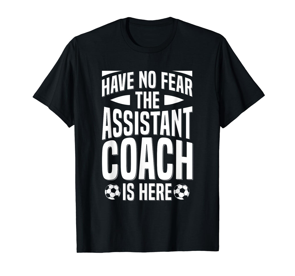 Soccer Team Coach Assistant Soccer T-Shirt - Aesthetic Graphic Men Women - T-Shirt, Sweatshirt, Hoodie