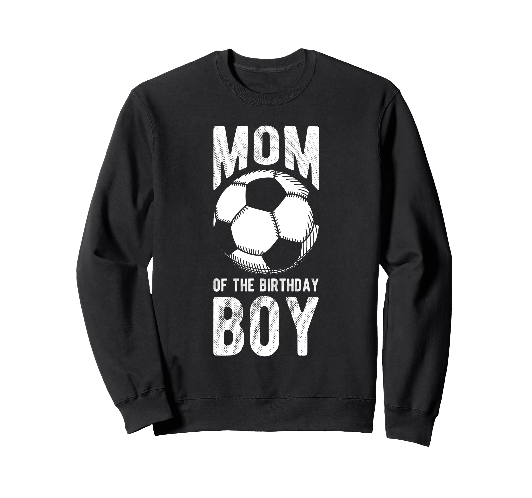 Mom Birthday Soccer Birthday Mom Sweatshirt - Aesthetic Graphic for Adults - T-Shirt, Sweatshirt, Hoodie