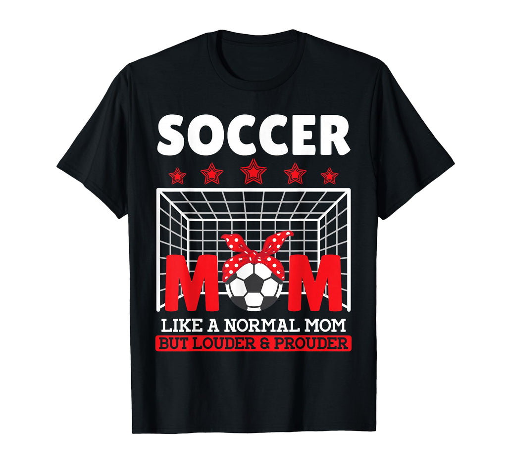 Soccer Mom Like Normal Mom But T-Shirt - Casual Everyday Wear Men Women - T-Shirt, Sweatshirt, Hoodie