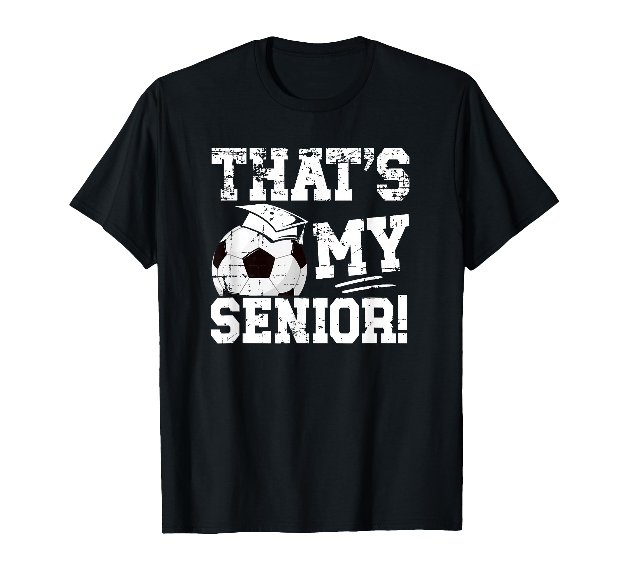 Thats My Soccer Senior Dad Soccer T-Shirt - Fun Novelty Design for Adults - T-Shirt, Sweatshirt, Hoodie