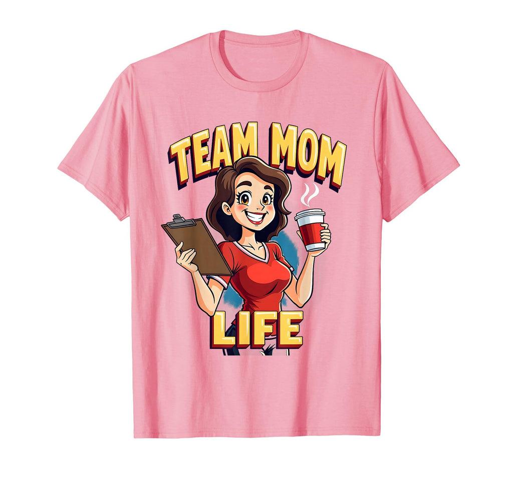 Team Mom Life Sports Mom T-Shirt - Unique Graphic Men Women - T-Shirt, Sweatshirt, Hoodie