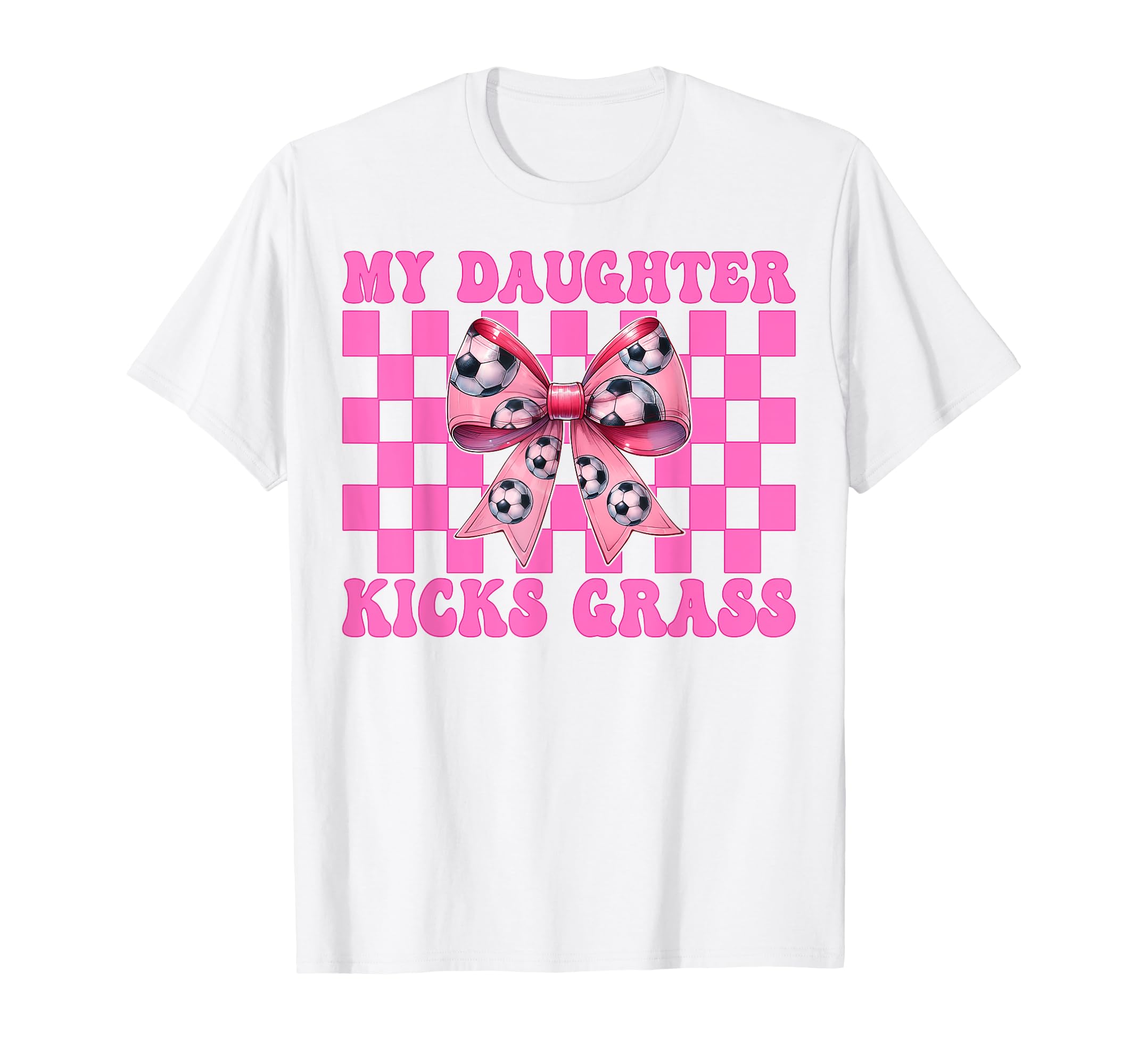 My Daughter Kicks Grass Soccer Mom T-Shirt - Minimalist Print Men Women - T-Shirt, Sweatshirt, Hoodie