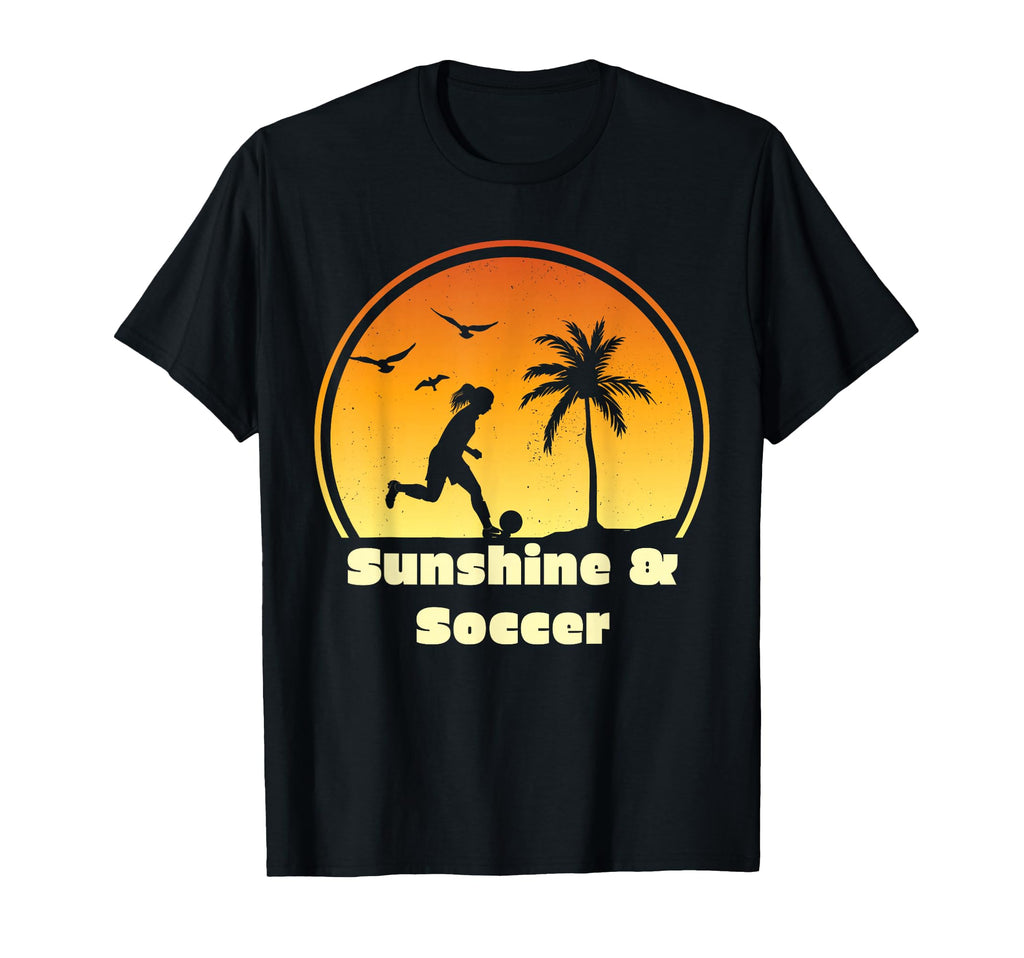 Sunshine Soccer Gear Soccer Player T-Shirt - Novelty Apparel Men Women - T-Shirt, Sweatshirt, Hoodie
