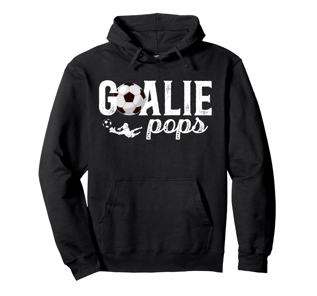 Soccer Goalie Pops Soccer Goalkeeper Hoodie - Trendy Graphic for Adults - T-Shirt, Sweatshirt, Hoodie